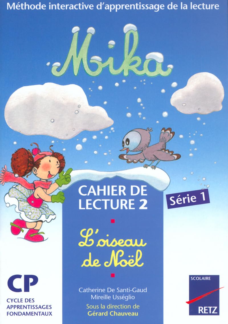 Méthode de lecture CP : Mika Série 1: Cahier de lecture 2 : L'oiseau de Noël book