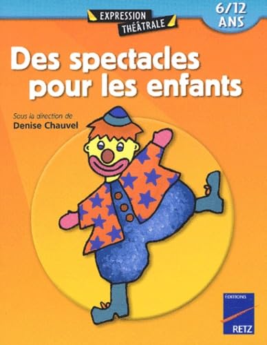 Des spectacles pour les enfants: 6/12 ans Books