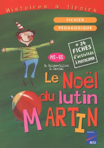 Le Noël du lutin Martin : Fichier pédagogique MS-GS Books