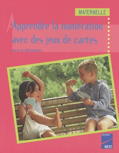 Apprendre la numération avec des jeux de cartes: Maternelle book