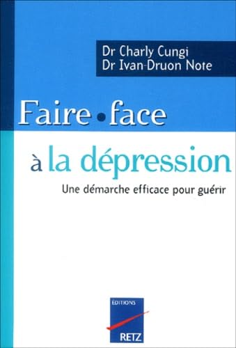 Faire face à la dépression: Une démarche efficace pour guérir book