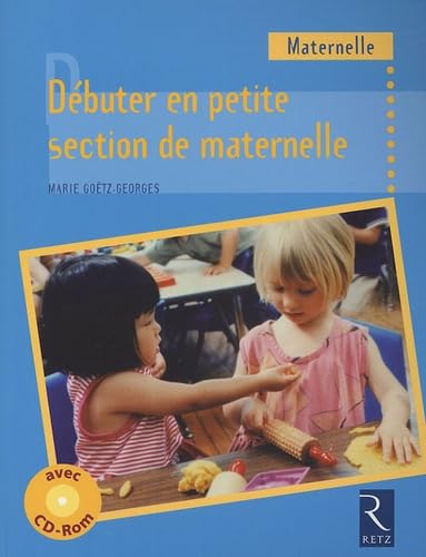 Débuter en petite section de maternelle: Cycle 1 Learning & Reference