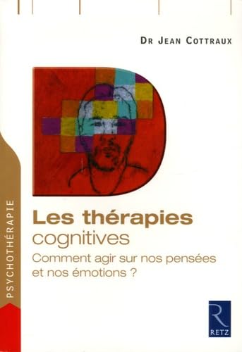 Les thérapies cognitives : Comment agir sur nos pensées Medicine