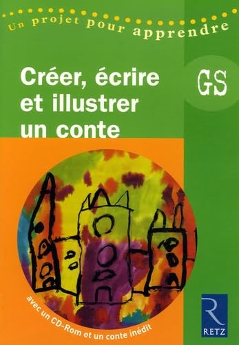 Créer, écrire et illustrer un conte (+ CD-Rom) book