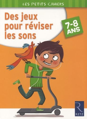 Des jeux pour réviser les sons: 7-8 Ans Books
