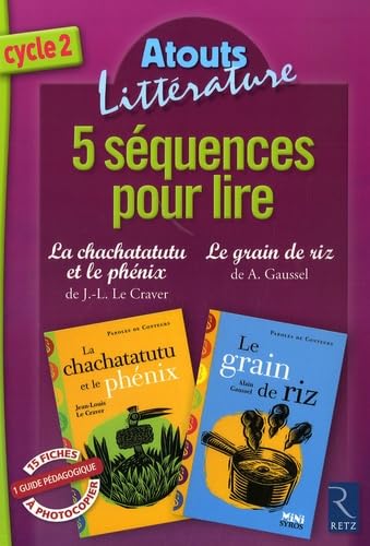 5 séquences pour lire La chachatatutu et le phénix & Le grain de riz Books