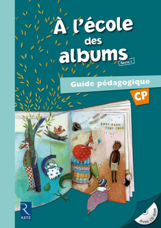 Méthode de lecture : A l'école des albums CP - Série 1: Guide pédagogique Education & Training