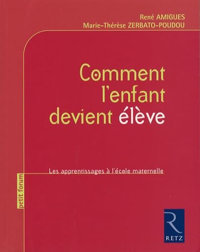 Comment l'enfant devient élève: Les apprentissages à l'école maternelle Books