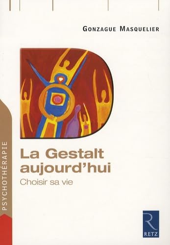 La Gestalt aujourd'hui: Choisir sa vie Partnership & Love
