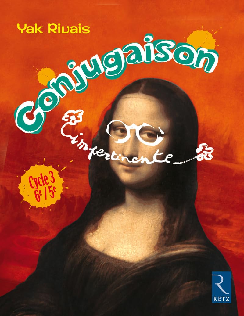 La conjugaison impertinente Cycle 3 6e/5e: Cycle 3, 6e, 5e book