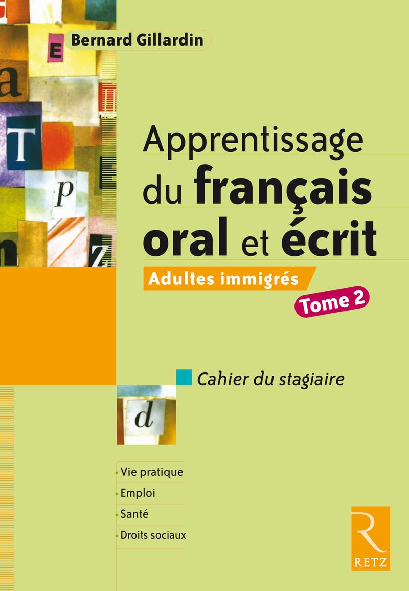 Apprentissage du français oral et écrit: Tome 2, Cahier du stagiaire Learning & Reference