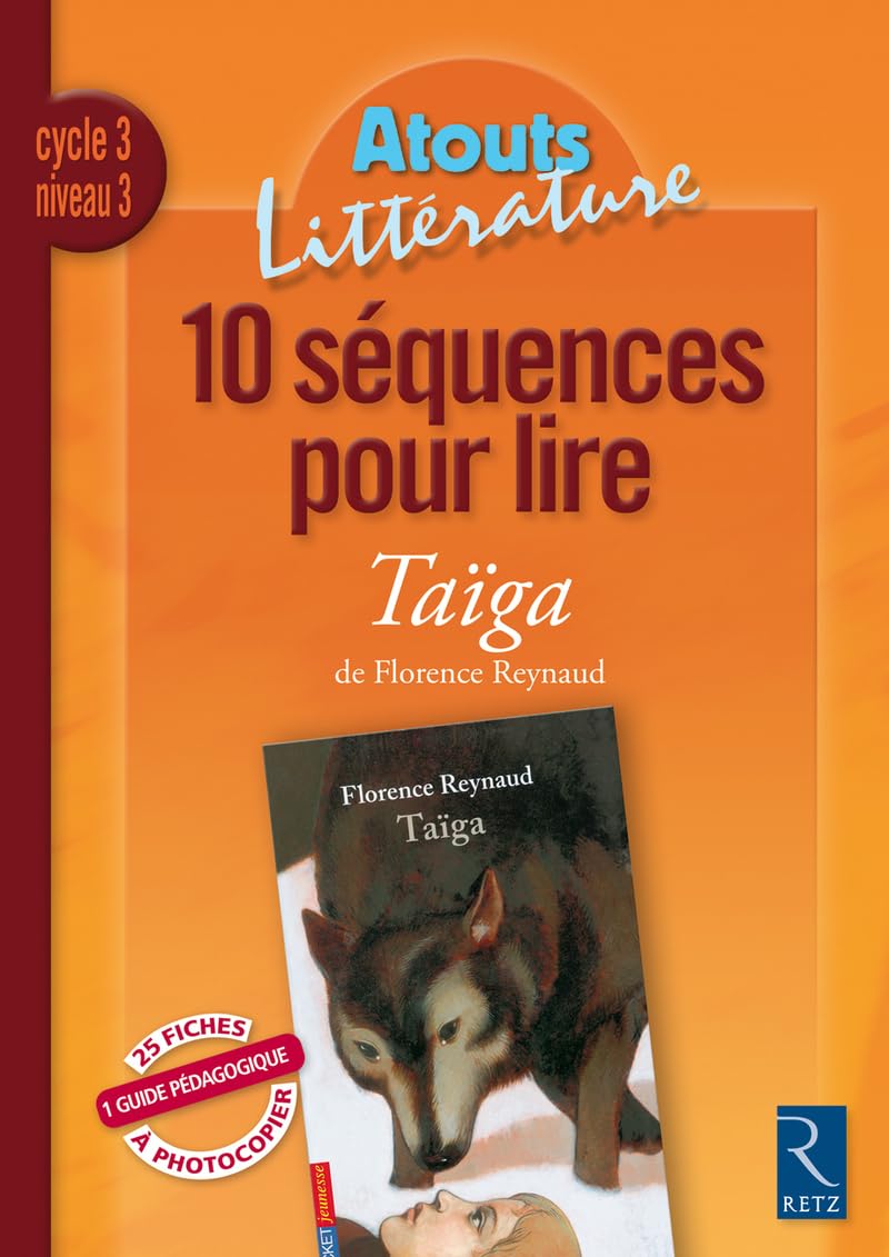 10 séquences pour lire Taïga Cycle 3 Niveau 3 Learning & Reference