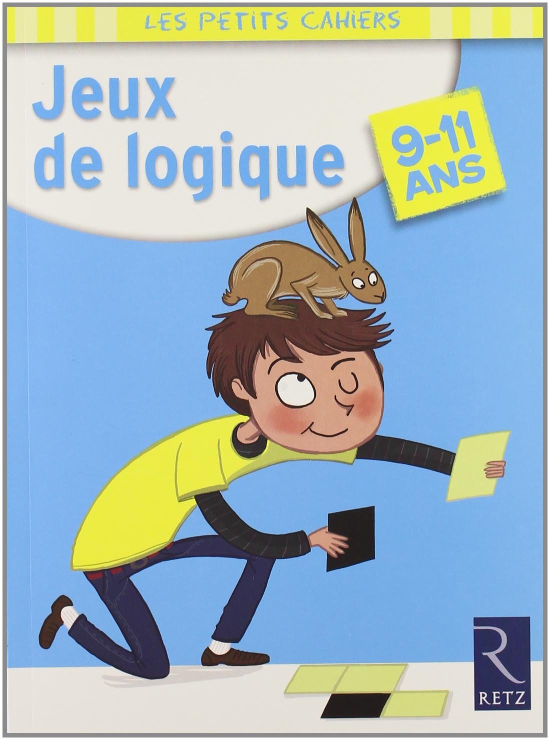 Jeux de logique: 9-11 Ans book