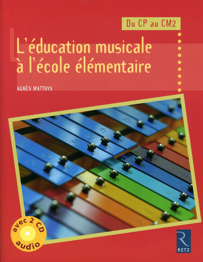 L'éducation musicale à l'école élémentaire (+ 2 CD audio): Du CP au CM2 Learning & Reference