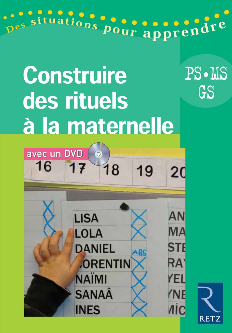 Construire des rituels à la maternelle (+ DVD): PS, MS, GS Education & Training