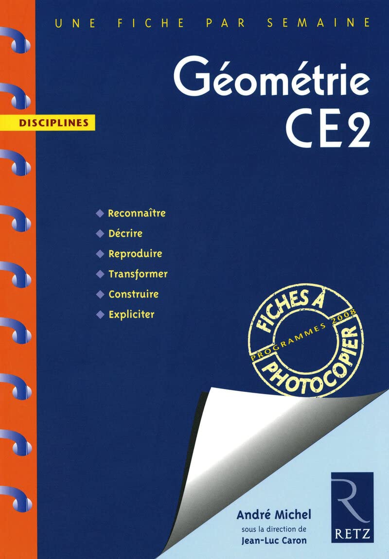 Géométrie CE2 UNe fiche par semaine - Disciplines: Programmes 2008 Learning & Reference
