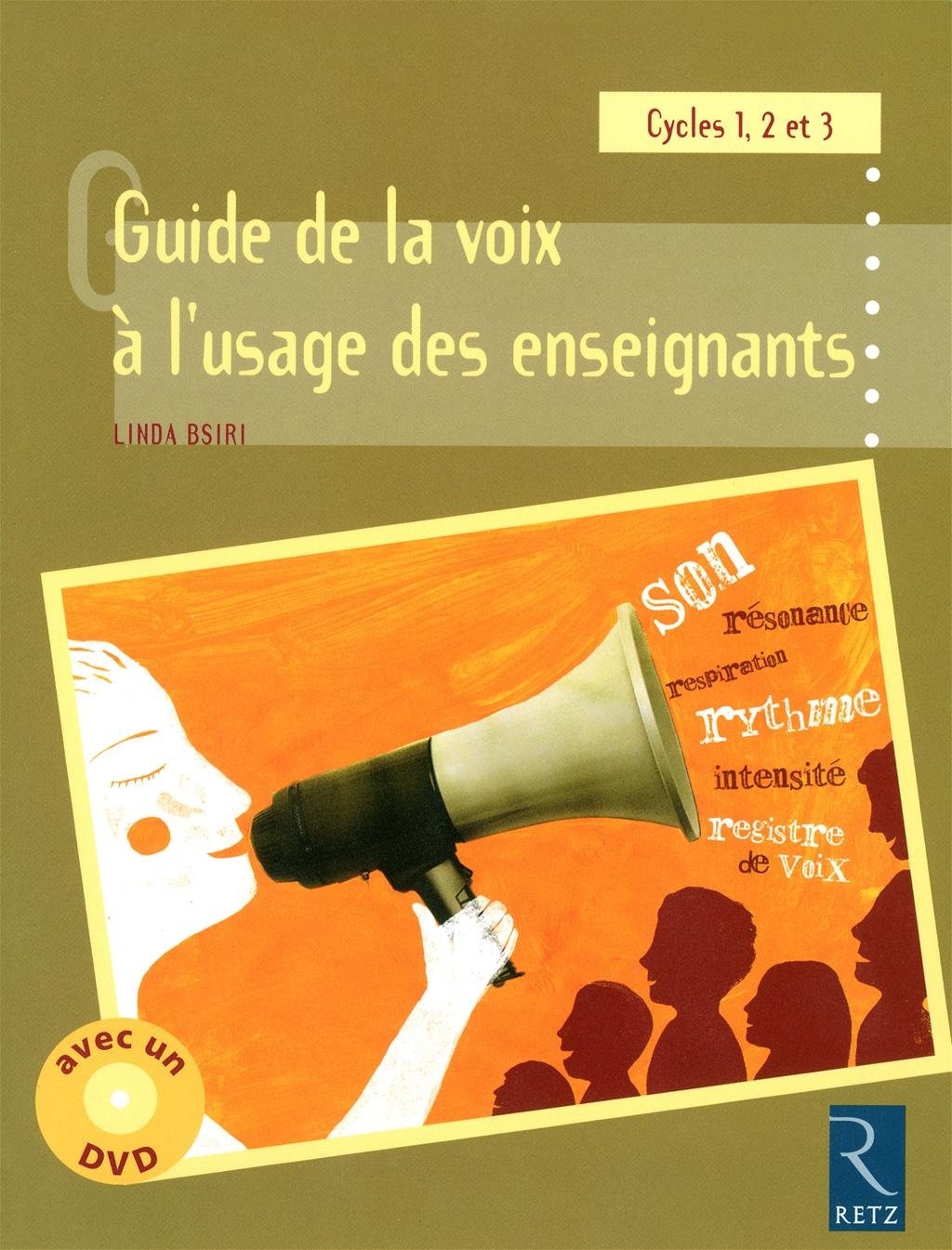 Guide de la voix à l'usage des enseignants (+ DVD): Cycle 1, 2 et 3 Learning & Reference