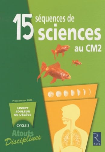 15 séquences de sciences au CM2: Pack de 6 livrets couleur de l'élève Books