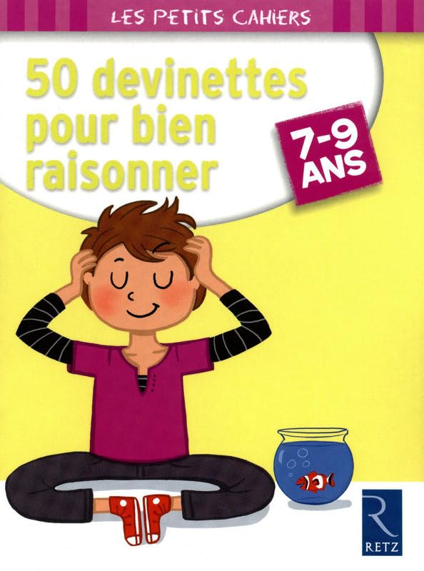 50 DEVINETTES POUR BIEN RAISONNER 7/9ANS - LES PETITS CAHIERS Professional & Reference Books