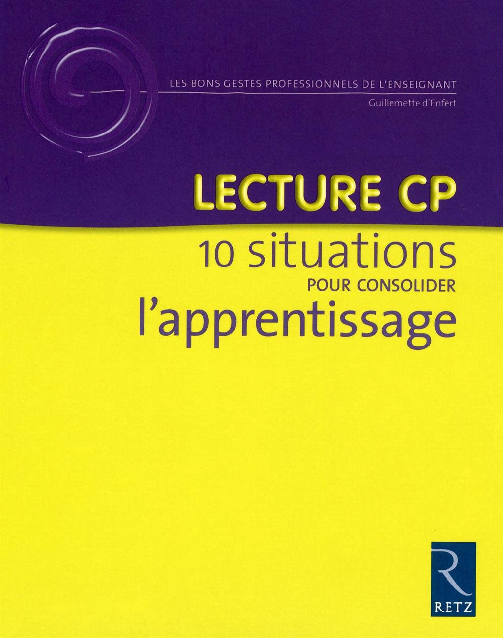 Lecture CP 10 situations pour consolider l'apprentissage Learning & Reference
