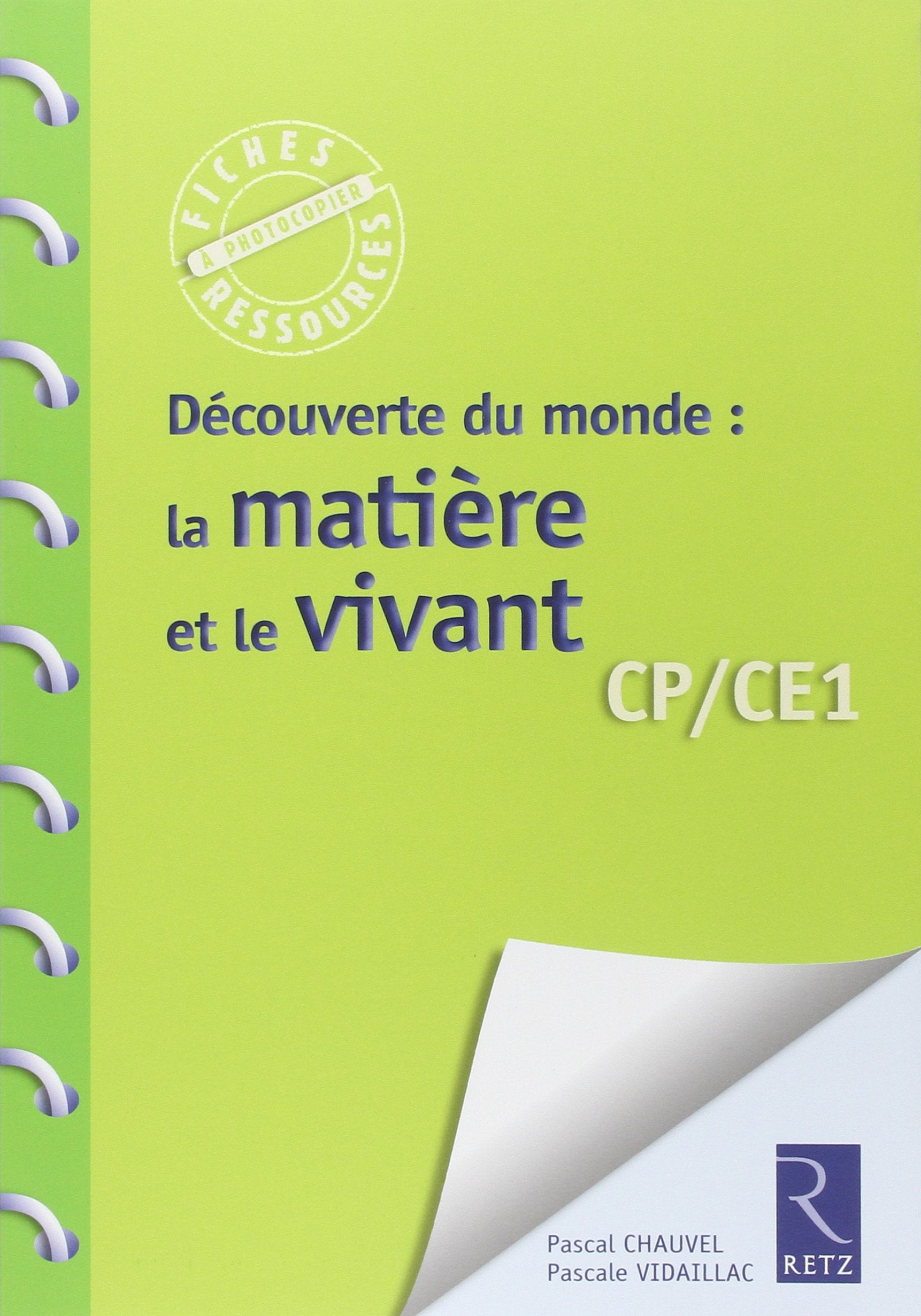 Fiches Ressources: Decouverte Du Monde LA Matiere ET Le Vivant CP/Ce1 Foreign Languages ​​& Dictionaries
