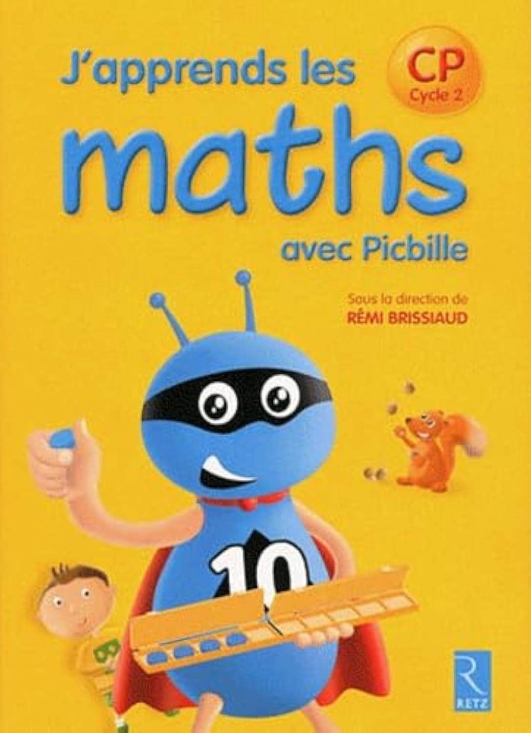J'APPRENDS LES MATHS CP CYCLE 2 AVEC PICBILLE FICHIER ELEVE: Fichier de l'élève Education & Training