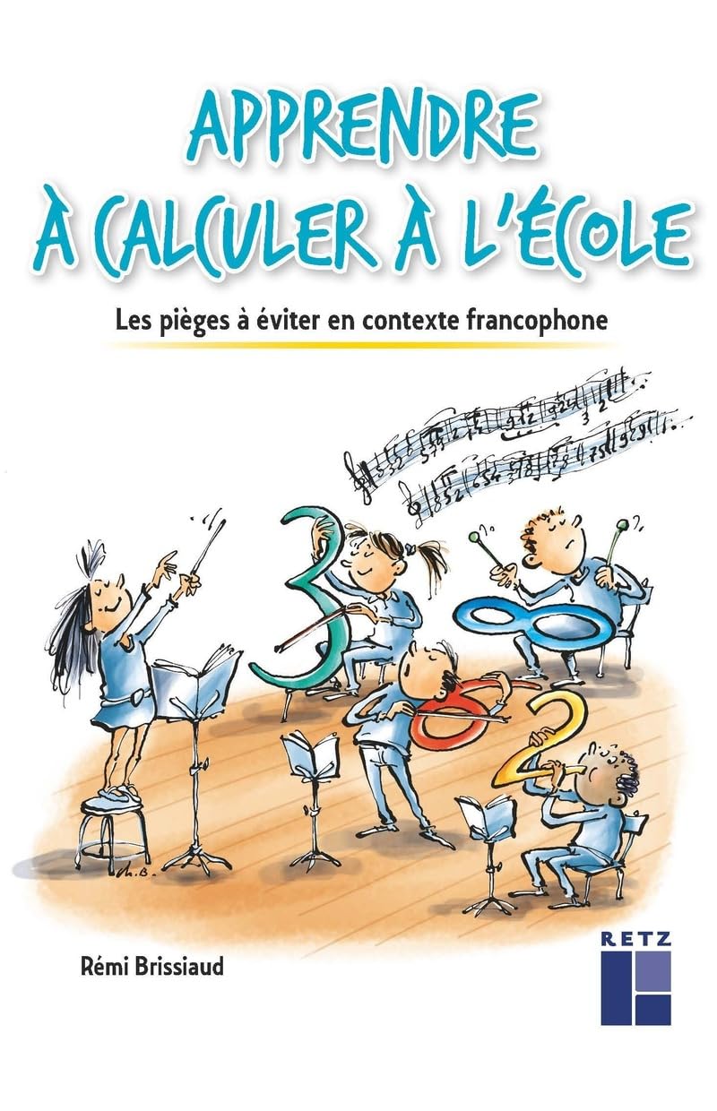 Apprendre a calculer a l'ecole: Les pièges à éviter en contexte francophone Foreign Languages ​​& Dictionaries