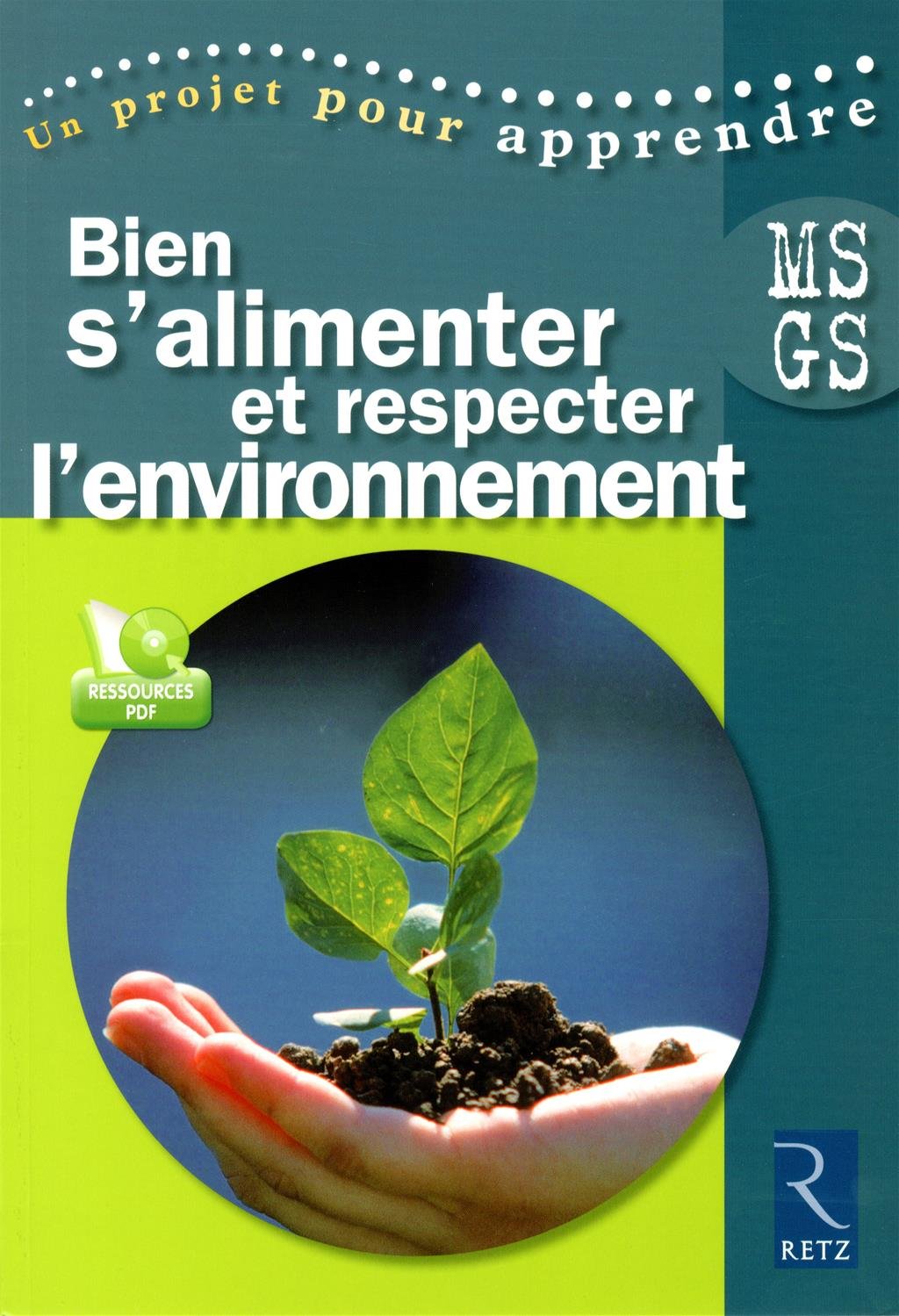 Bien s'alimenter et respecter l'environnement: Moyenne Section - Grande Section Books