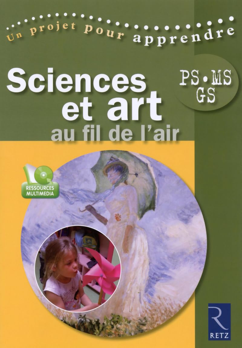 Sciences et arts au fil de l'air (+ CD-Rom): PS, MS, GS Learning & Reference
