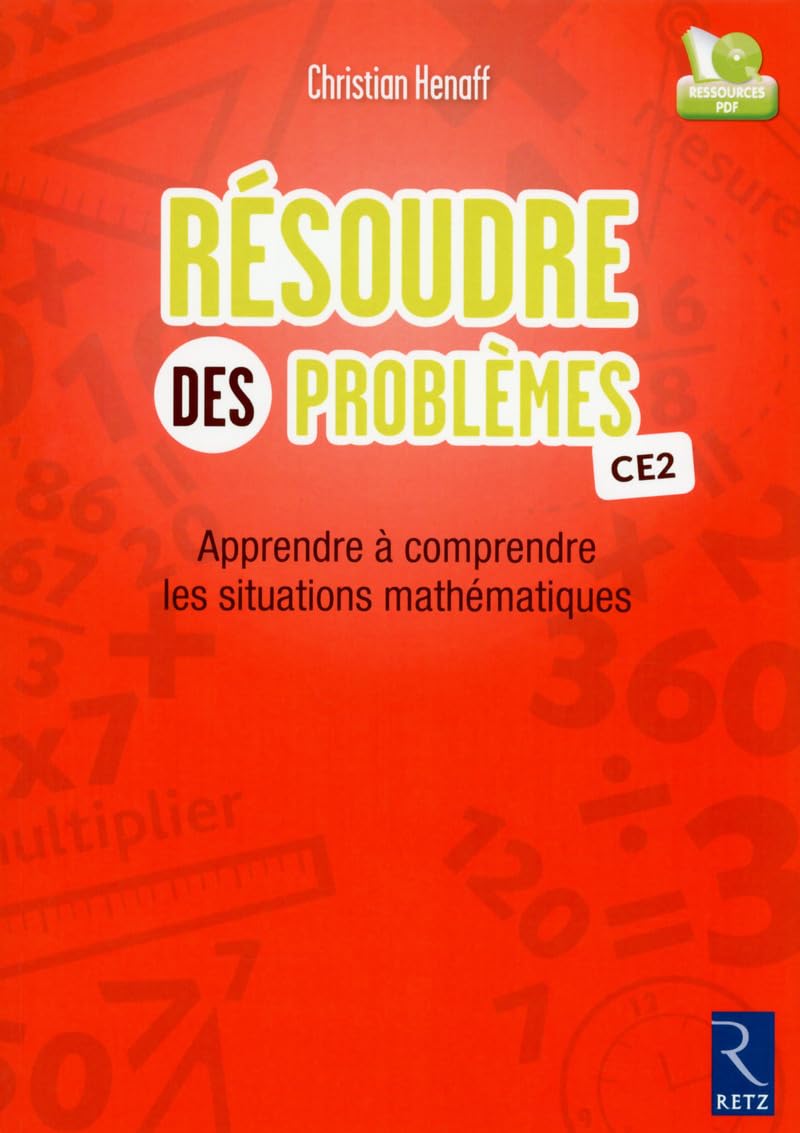 Résoudre des problèmes CE2: Apprendre à comprendre les situations mathématiques Books