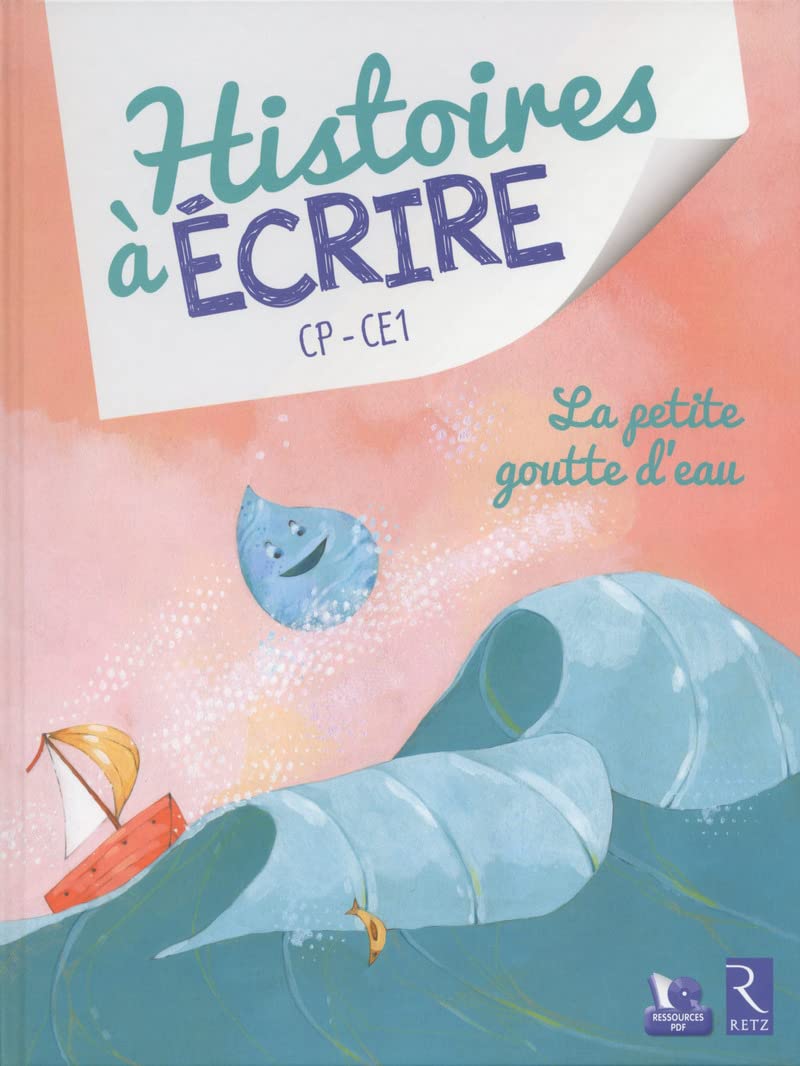 Histoires a ecrire La petite goutte d'eau CP-CE1 Education & Training