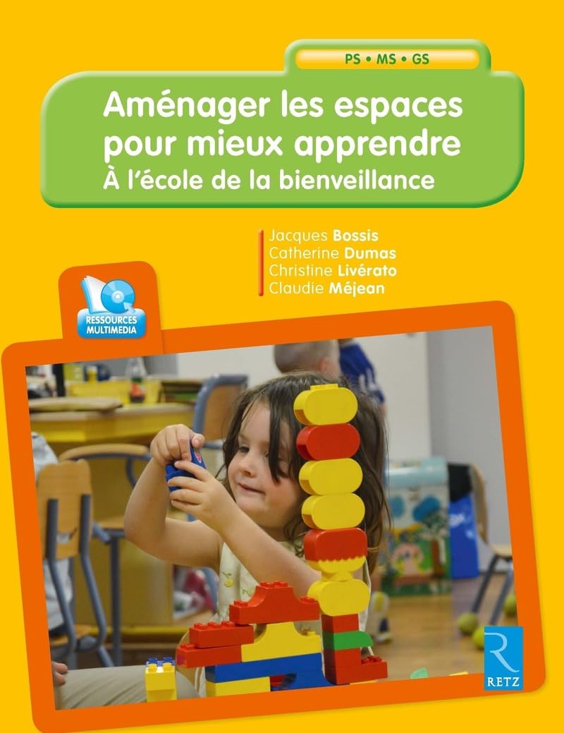 Aménager les espaces pour mieux apprendre (+ CD Rom ): A l'école de la bienveillance Books