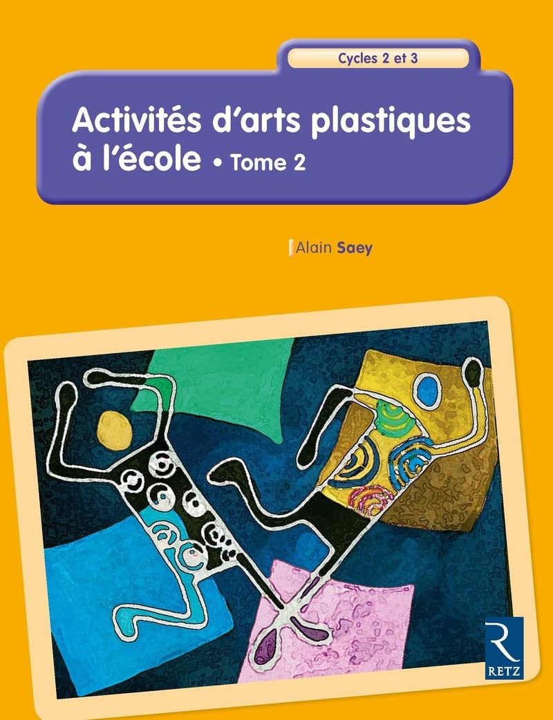 Activités d'arts plastiques à l'école - tome 2 (2) Education & Training