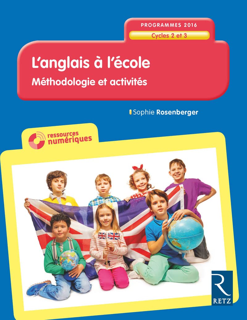 L'anglais à l'école Cycle 2 et 3 - NE + CD-Rom: Méthodologie et activités Cycles 2 et 3 Learning & Reference
