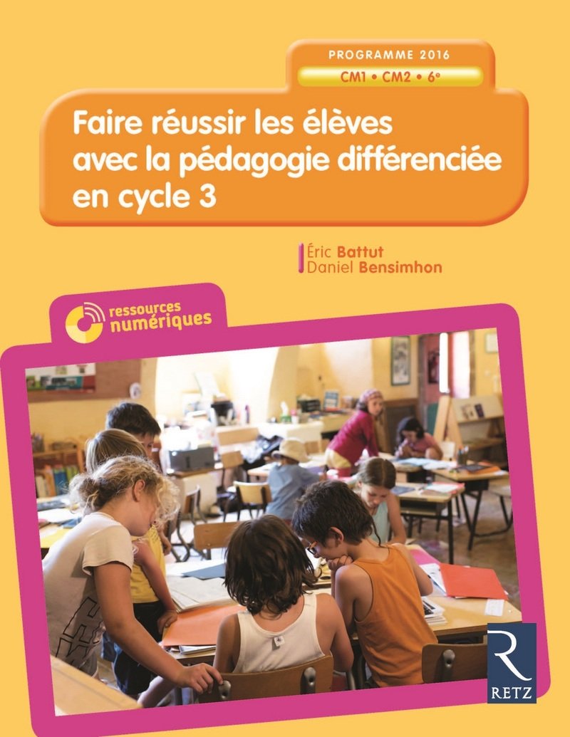 Faire réussir les élèves avec la pédagogie différenciée en Cycle 3 Education & Training