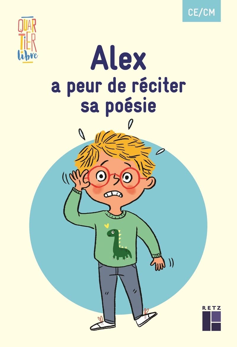 Quartier libre CE/CM : Alex a peur de réciter sa poésie (Pack de 5 ex) book