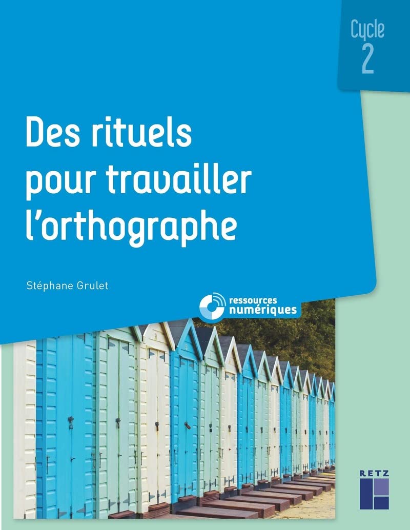 Des rituels pour travailler l'orthographe - Cycle 2 (+ ressources numériques) book