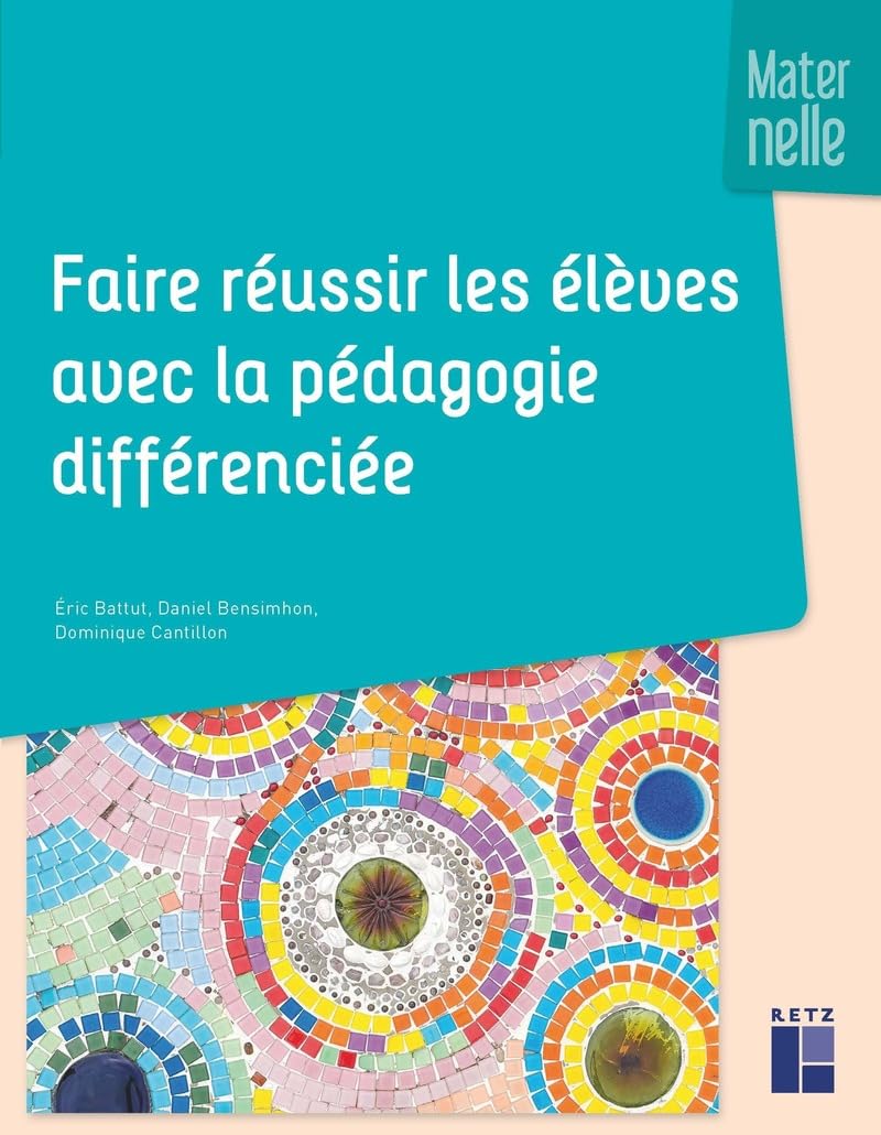 Faire réussir les élèves avec la pédagogie différenciée en maternelle Education & Training