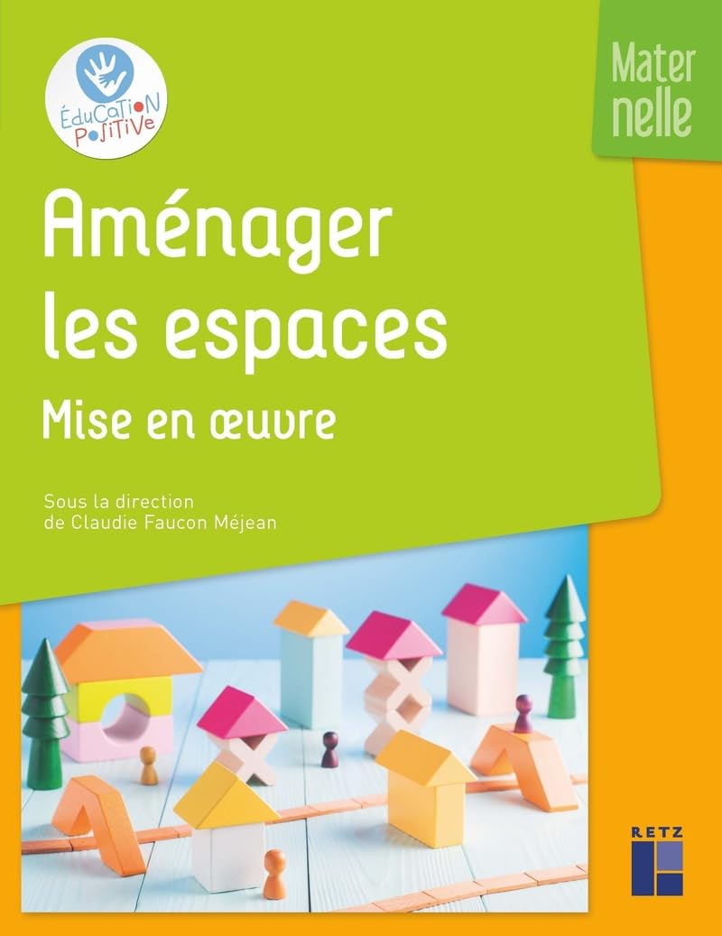 Aménager les espaces - Mise en oeuvre - Maternelle Education & Training