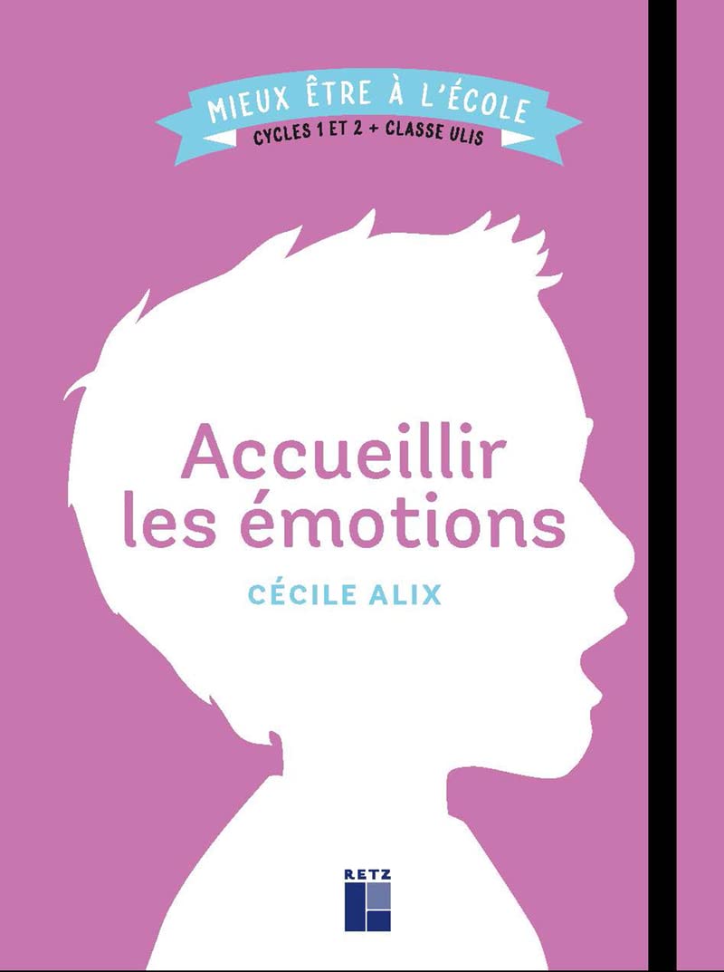 Accueillir les émotions - Cycles 1 et 2 + ULIS book