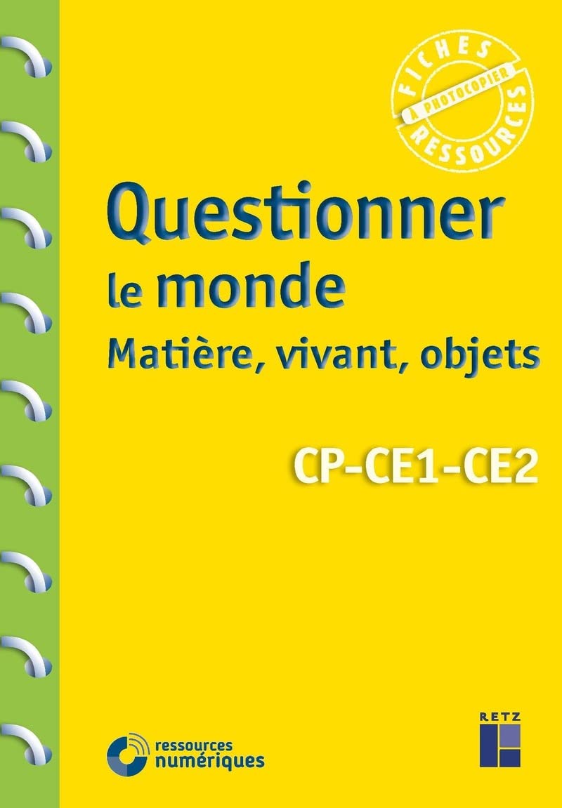 Questionner le monde : matière, vivant, objets CP-CE1-CE2 + Téléchargement Learning & Reference
