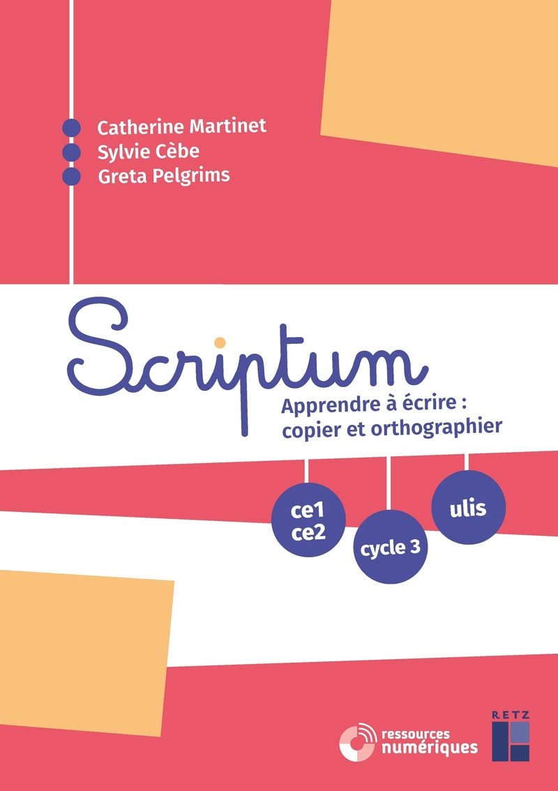 Scriptum - Apprendre à écrire : copier et orthographier CE1 CE2 Cycle 3 ULIS (+ ressources numériques) book