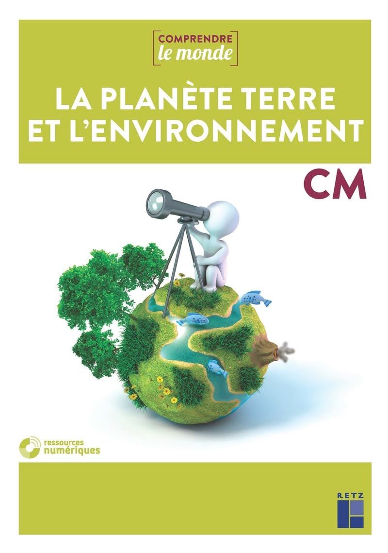 Sciences CM - La planète Terre et l'environnement (+ ressources numériques) book
