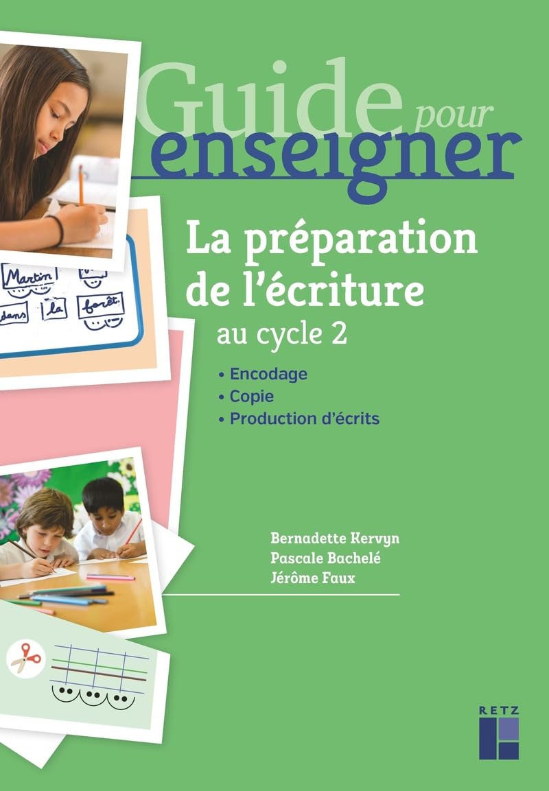 Guide pour enseigner la préparation de l'écriture au cycle 2: Encodage - Copie - Production d'écrits book