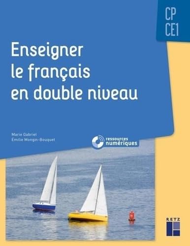 Enseigner le français en double niveau CP-CE1 + Ressources numériques Education & Training