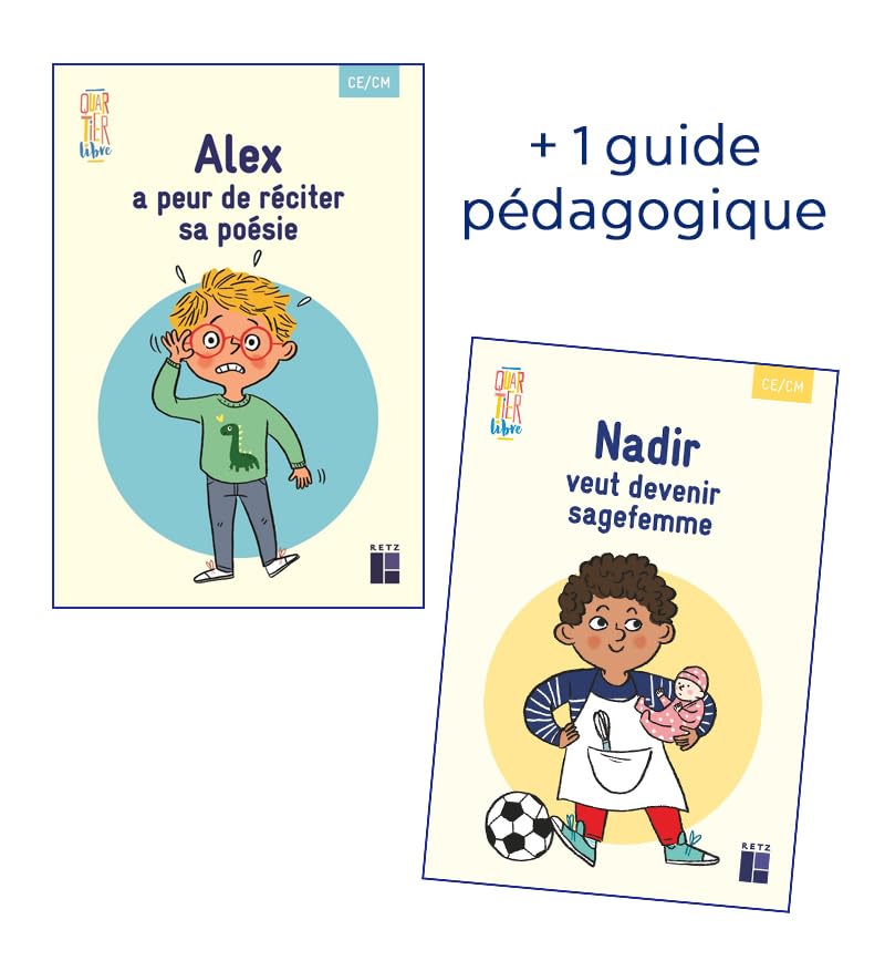 Quartier libre CE / CM : Alex a peur de réciter sa poésie + Nadir veut devenir sagefemme (Pack de 2 albums) book