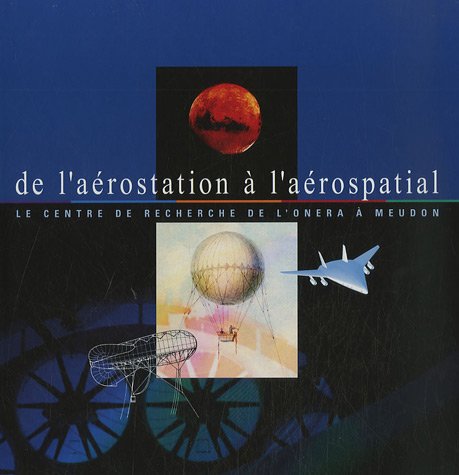 De l'aérostation à l'aérospatial: Le centre de recherche de l'Onera à Meudon book