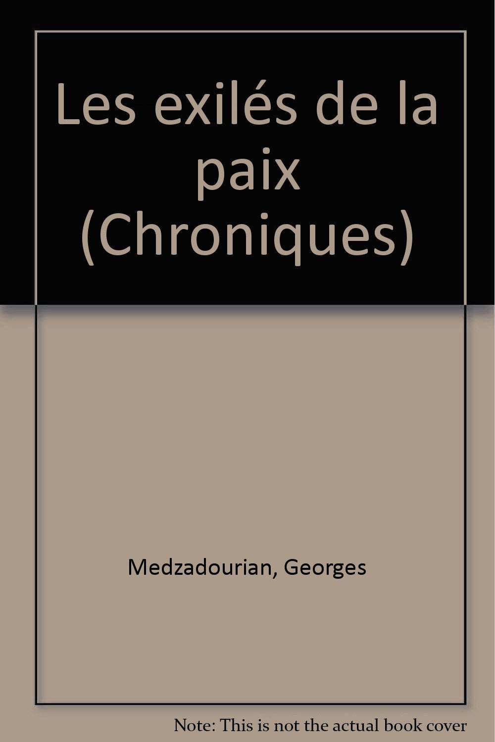 Les Exilés de la paix (Chroniques) book