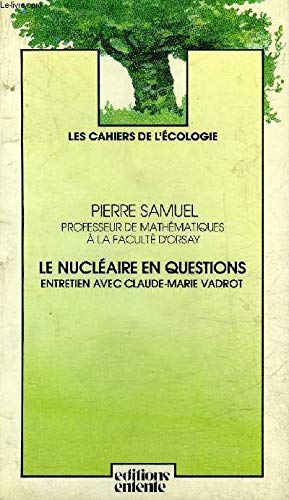 Le Nucléaire en questions : entretien avec Claude-Marie Vadrot Books