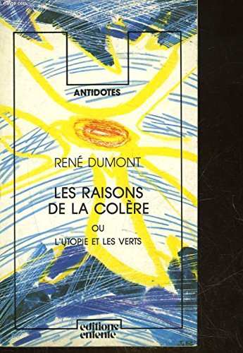 Les Raisons de la colère ou l'Utopie et les verts Books